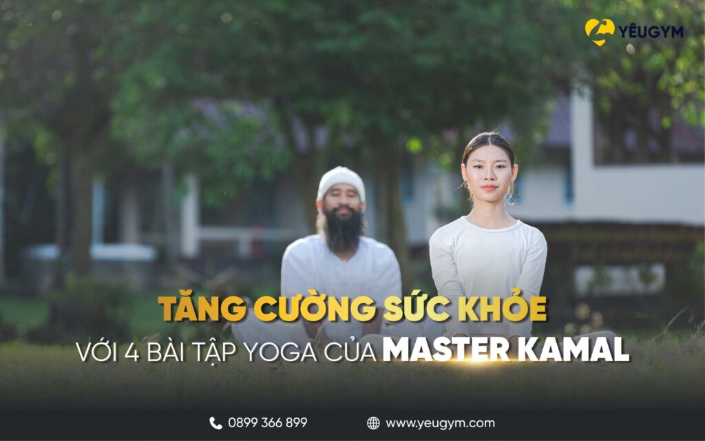 4 bài tập yoga của master kamal